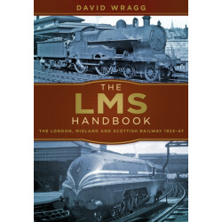 The LMS Handbook: The London, Midland and Scottish Railway 1923-47