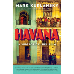 Havana: A Subtropical Delirium