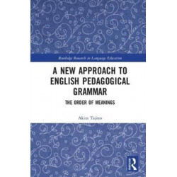A New Approach to English Pedagogical Grammar: The Order of Meanings