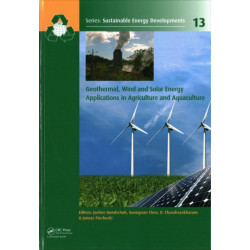 Geothermal, Wind and Solar Energy Applications in Agriculture and Aquaculture