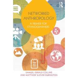 Networked Anthropology: A Primer for Ethnographers