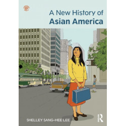 A New History of Asian America