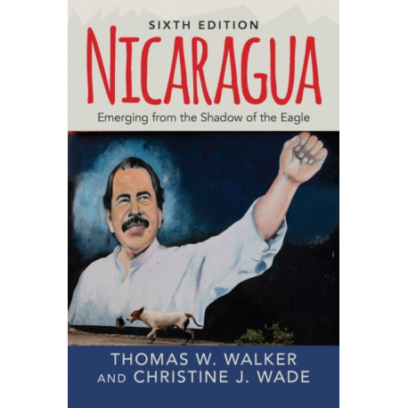 Nicaragua: Emerging From the Shadow of the Eagle