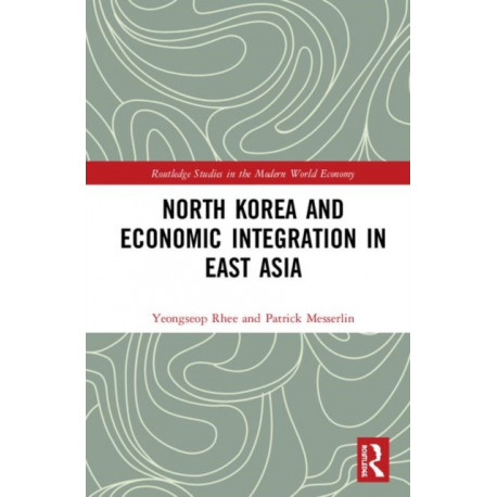 North Korea and Economic Integration in East Asia