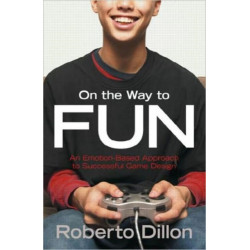 On the Way to Fun: An Emotion-Based Approach to Successful Game Design