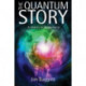 The Quantum Story: A history in 40 moments