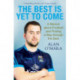 The Best is Yet to Come: A Memoir about Football and Finding a Way Through the Dark