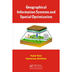 Geographical Information Systems and Spatial Optimization