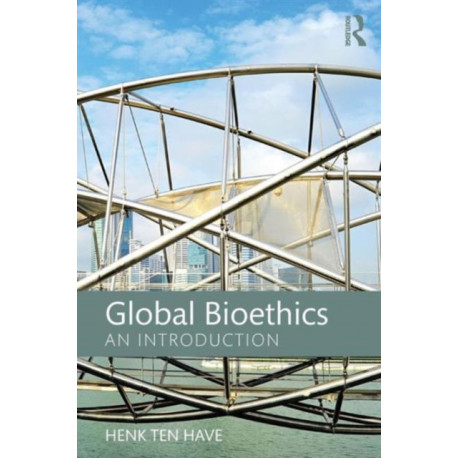 Global Bioethics: An introduction