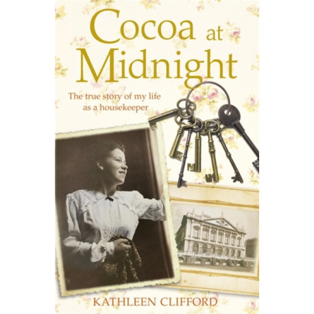 Cocoa at Midnight: The real life story of my time as a housekeeper