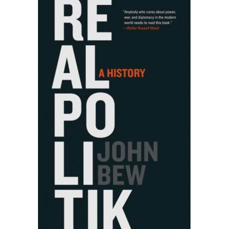 Realpolitik: A History