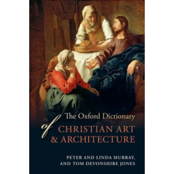The Oxford Dictionary of Christian Art and Architecture