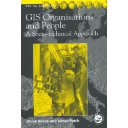 GIS, Organisations and People: A Socio-technical Approach