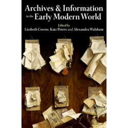 Archives and Information in the Early Modern World
