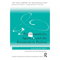 Psychoanalysis, Apathy, and the Postmodern Patient