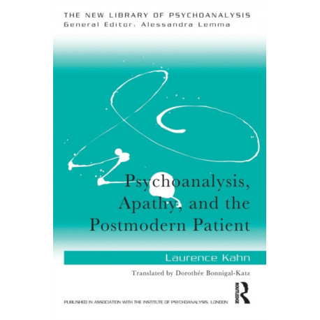 Psychoanalysis, Apathy, and the Postmodern Patient