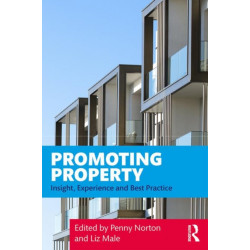 Promoting Property: Insight, Experience and Best Practice