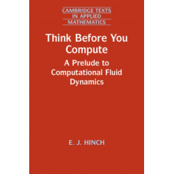 Think Before You Compute: A Prelude to Computational Fluid Dynamics