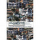 The Ghetto: Contemporary Global Issues and Controversies