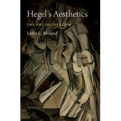 Hegel's Aesthetics: The Art of Idealism