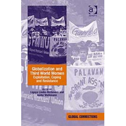 Globalization and Third World Women: Exploitation, Coping and Resistance
