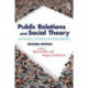 Public Relations and Social Theory: Key Figures, Concepts and Developments