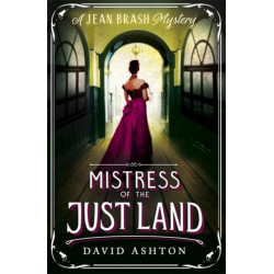 Mistress of the Just Land: A Jean Brash Mystery 1