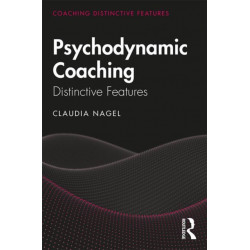 Psychodynamic Coaching: Distinctive Features