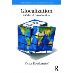 Glocalization: A Critical Introduction