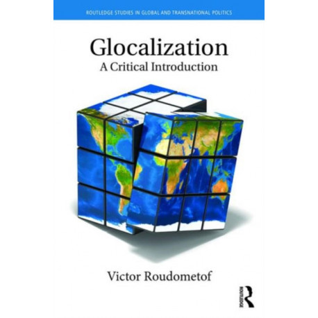 Glocalization: A Critical Introduction