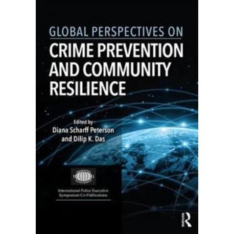 Global Perspectives on Crime Prevention and Community Resilience