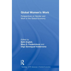 Global Women's Work: Perspectives on Gender and Work in the Global Economy