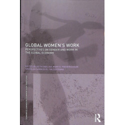 Global Women's Work: Perspectives on Gender and Work in the Global Economy