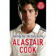 Alastair Cook: Starting Out - My Story So Far: The early career of England's highest scoring batsman