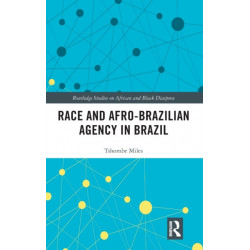 Race and Afro-Brazilian Agency in Brazil