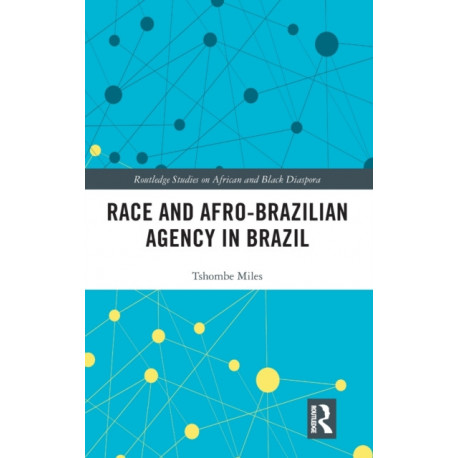 Race and Afro-Brazilian Agency in Brazil