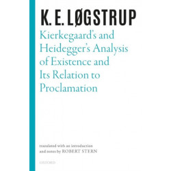 Kierkegaard's and Heidegger's Analysis of Existence and its Relation to Proclamation