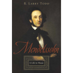 Mendelssohn: A Life in Music
