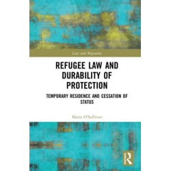 Refugee Law and Durability of Protection: Temporary Residence and Cessation of Status