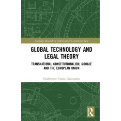 Global Technology and Legal Theory: Transnational Constitutionalism, Google and the European Union