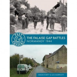 The Falaise Gap Battles: Normandy 1944
