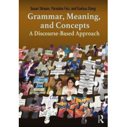Grammar, Meaning, and Concepts: A Discourse-Based Approach to English Grammar