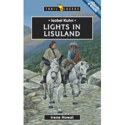 Isobel Kuhn: Lights in Lisuland: Lights in Lisuland