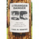 Stranger Danger: Family Values, Childhood, and the American Carceral State