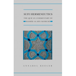 Sufi Hermeneutics: The Qur'an Commentary of Rashid Al-Din Maybudi