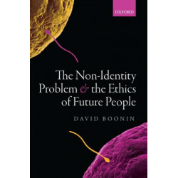 The Non-Identity Problem and the Ethics of Future People