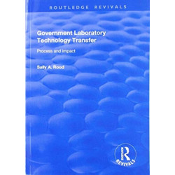 Government Laboratory Technology Transfer: Process and Impact: Process and Impact