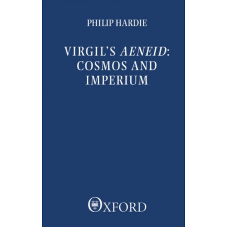 Virgil's Aeneid: Cosmos and Imperium