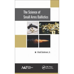 The Science of Small Arms Ballistics