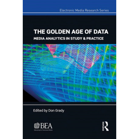 The Golden Age of Data: Media Analytics in Study & Practice
